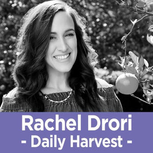 34 Rachel Drori - The Founder & CEO of Daily Harvest on Solving the Modern Eating Dilemma