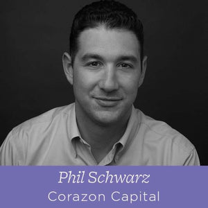 63 Phil Schwarz - Principal at Corazon Capital on Choosing The Right Investor