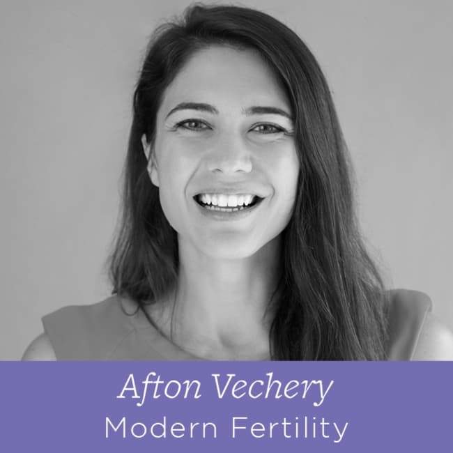 70 Afton Vechery - Founder at Modern Fertility on Using Information to Get Smart