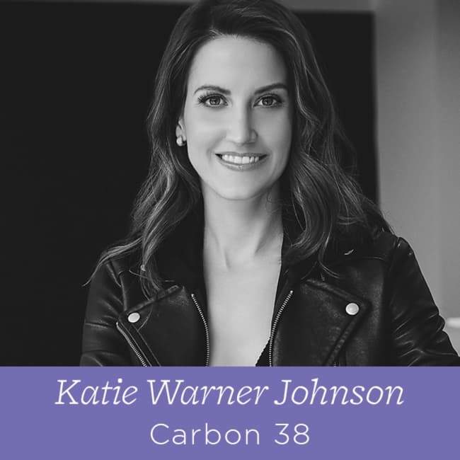 72 Katie Warner Johnson - CEO at Carbon38 on the Three Crucial Phases of Building Your Brand