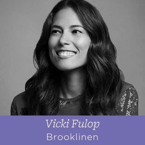 73 Vicki Fulop - Co-Founder at Brooklinen on Evolving as a Brand