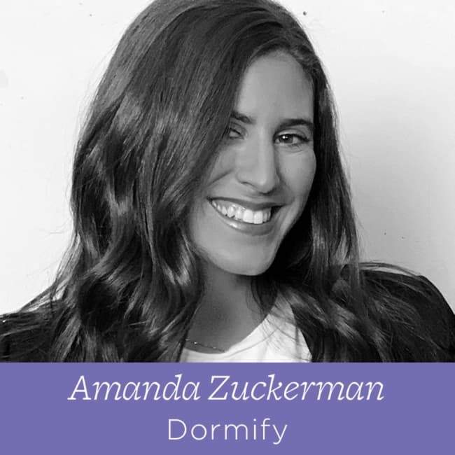 82 Amanda Zuckerman - Cofounder of Dormify on Keeping It In The Family